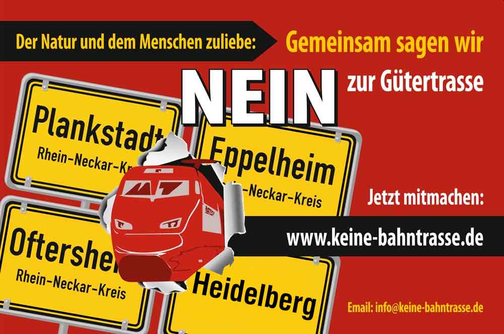 Nein zur Güberbahntrasse - Plakat Plankstadt Eppelheim Oftersheim Heidelberg